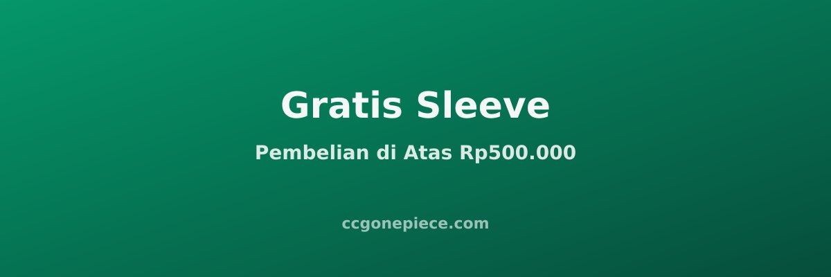 Gratis Sleeve untuk Pembelian di Atas Rp500.000